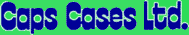 Caps Cases Ltd - go to web site